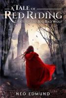 A Tale Of Red Riding (Year 2): Fate of the Big Bad Wolf