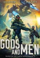 Gods and Men (Ruins of the Earth Series Book 2)