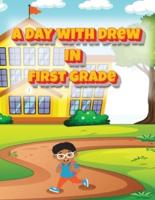 A Day with Drew in First Grade