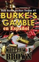 Burke's Gamble, En Español
