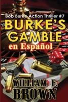 Burke's Gamble, En Español