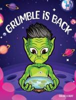Grumble Is Back