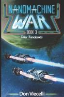 Nanomachine War - Book 3