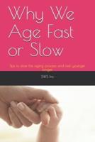 Why We Age Fast or Slow