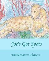 Joe's Got Spots