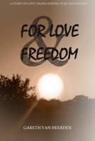 For Love and Freedom