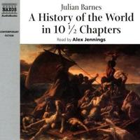 A History of the World in 101/2 Chapters Lib/E