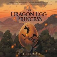 The Dragon Egg Princess Lib/E