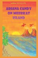 Ariana Candy on Meerkat Island