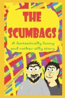 The Scumbags!