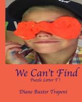 We Can't Find