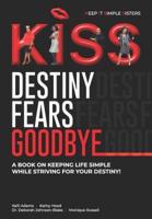 K.I.S.S. Destiny Fears Goodbye
