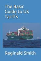 The Basic Guide to US Tariffs
