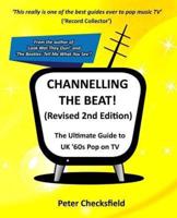 CHANNELLING THE BEAT! (Revised 2nd Edition)