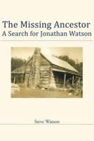 The Missing Ancestor: A Search for Jonathan Watson
