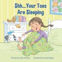 Shh...Your Toes Are Sleeping