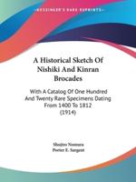 A Historical Sketch Of Nishiki And Kinran Brocades