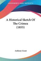 A Historical Sketch Of The Crimea (1855)