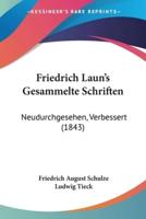 Friedrich Laun's Gesammelte Schriften
