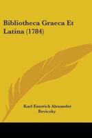 Bibliotheca Graeca Et Latina (1784)