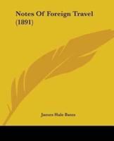 Notes Of Foreign Travel (1891)