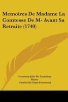 Memoires De Madame La Comtesse De M- Avant Sa Retraite (1740)