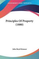 Principles Of Property (1880)