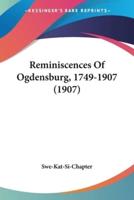 Reminiscences Of Ogdensburg, 1749-1907 (1907)