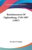 Reminiscences Of Ogdensburg, 1749-1907 (1907)