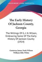 The Early History Of Jackson County, Georgia