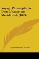 Voyage Philosophique Dans L'Amerique Meridionale (1829)