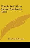 Travels and Life in Ashanti and Jaman (1898)