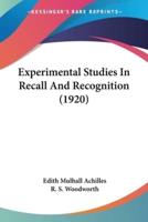 Experimental Studies In Recall And Recognition (1920)