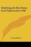 Einleitung In Das Natur-Und Volkerrecht (1748)