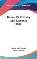 Heroes of Chivalry and Romance (1898)