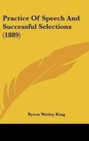 Practice of Speech and Successful Selections (1889)