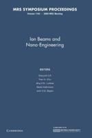 Ion Beams and Nano-Engineering: Volume 1181