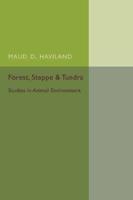 Forest, Steppe and Tundra: Studies in Animal Environment
