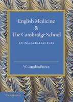 English Medicine and the Cambridge School: An Inaugural Lecture