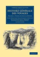 Voyage Autour Du Monde. Histoire Générale Des Voyages Par Dumont D'Urville, D'Orbigny, Eyriès Et A. Jacobs