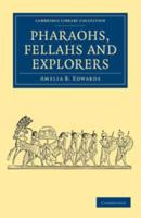 Pharaohs, Fellahs and Explorers
