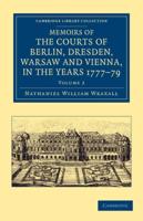 Memoirs of the Courts of Berlin, Dresden, Warsaw, and Vienna, in the Years 1777, 1778, and 1779 - Volume 2