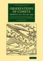 Observations of Comets from BC 611 to Ad 1640: Extracted from the Chinese Annals, Translated with Introductory Remarks