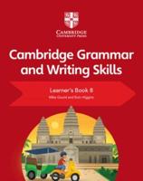 Cambridge Grammar and Writing Skills. Learner's Book 8