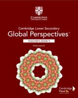 Cambridge Lower Secondary Global Perspectives. Stage 9 Teacher's Book