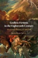 Godless Fictions in the Eighteenth Century