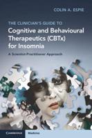The Clinician's Guide to Cognitive Behavioural Therapeutics (CBTx) for Insomnia