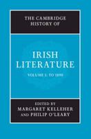 The Cambridge History of Irish Literature: Volume 1