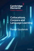Collocations, Corpora and Language Learning