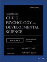 Handbook of Child Psychology and Developmental Science. Volume 3 Social, Emotional and Personality Development